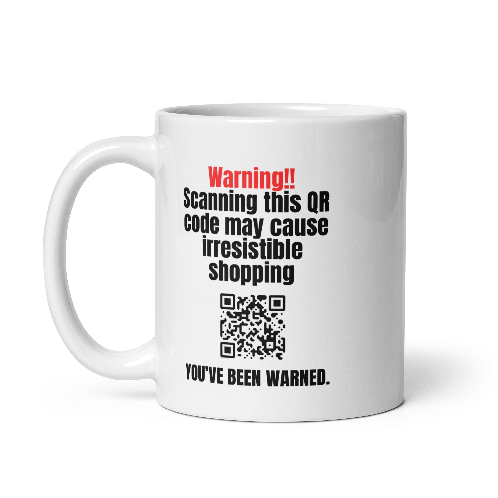 Scannable Promo Mug - Warning!! Scanning this QR code may cause irresistible shopping
